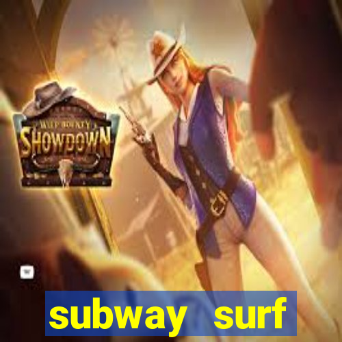 subway surf deposito 1 real